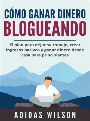 cover image of Cómo ganar dinero blogueando